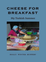 Cheese for Breakfast: My Turkish Summer