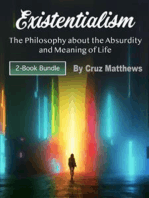 Existentialism: The Philosophy about the Absurdity and Meaning of Life