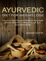 Ayurvedic Diet for Weight Loss: Practical Diet Recommended in Ayurveda Health System for Weight Loss and Optimum Health