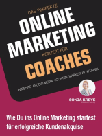 DAS PERFEKTE ONLINE MARKETING KONZEPT FÜR COACHES - WEBSITE, SOCIAL MEDIA, CONTENT MARKETING, FUNNEL: Wie Du ins Online Marketing startest für erfolgreiche Kundenakquise