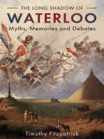 The Long Shadow of Waterloo: Myths, Memories and Debates