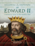 Following in the Footsteps of Edward II