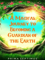 A Magical Journey to Becoming a Guardian of the Earth