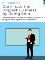 Dominate the Biggest Business by Being Solo.