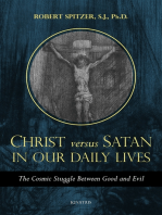 Christ vs. Satan in Our Daily Lives: The Cosmic Struggle Between Good and Evil