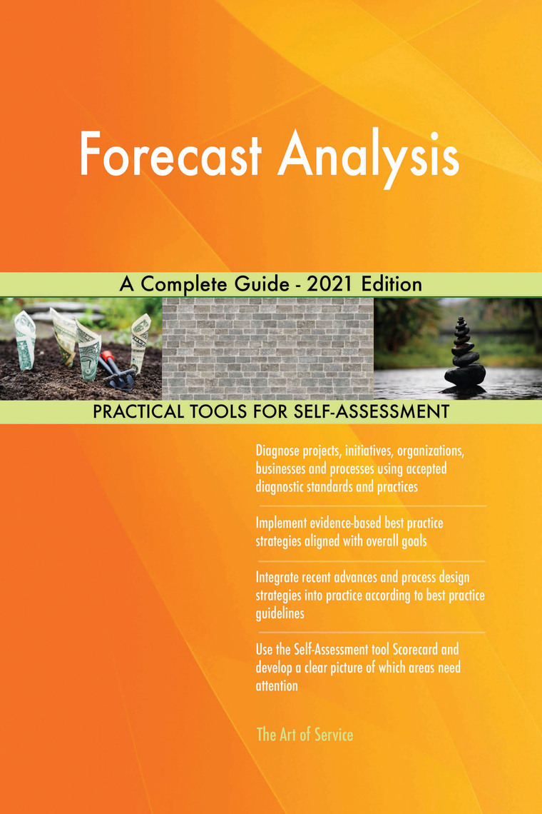 Forecast Analysis A Complete Guide - 2021 Edition by Gerardus Blokdyk ...
