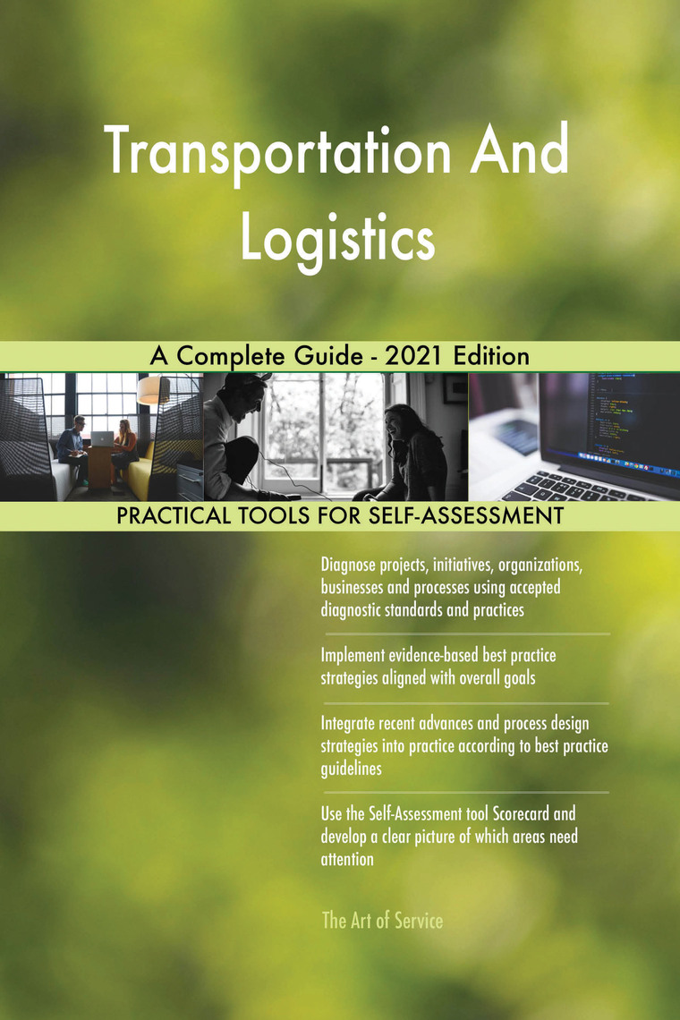 Transportation And Logistics A Complete Guide - 2021 Edition by ...