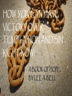 How You can Have Victory Over Temptation and Sin... Right Now! A Book of Hope