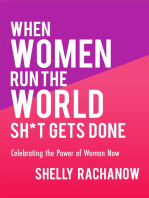 When Women Run the World Sh*t Gets Done: Celebrating the Power of Women Now (Gifts for Women, Feminist Theory, Women Empowerment)