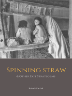 Spinning Straw & Other Exit Stratagems