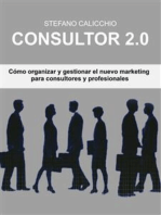 Consultor 2.0: Cómo organizar y gestionar el nuevo marketing para consultores y profesionales