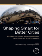 Shaping Smart for Better Cities: Rethinking and Shaping Relationships between Urban Space and Digital Technologies