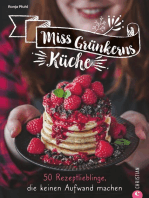 Miss Grünkerns Küche: 50 Rezeptlieblinge, die keinen Aufwand machen