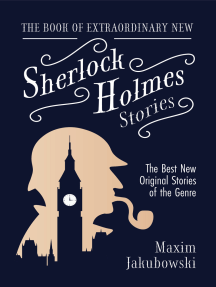 The Book Of Extraordinary New Sherlock Holmes Stories By Maxim Jakubowski Ebook Scribd