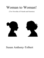 Woman to Woman!: (Two Novellas of Friends and Enemies)
