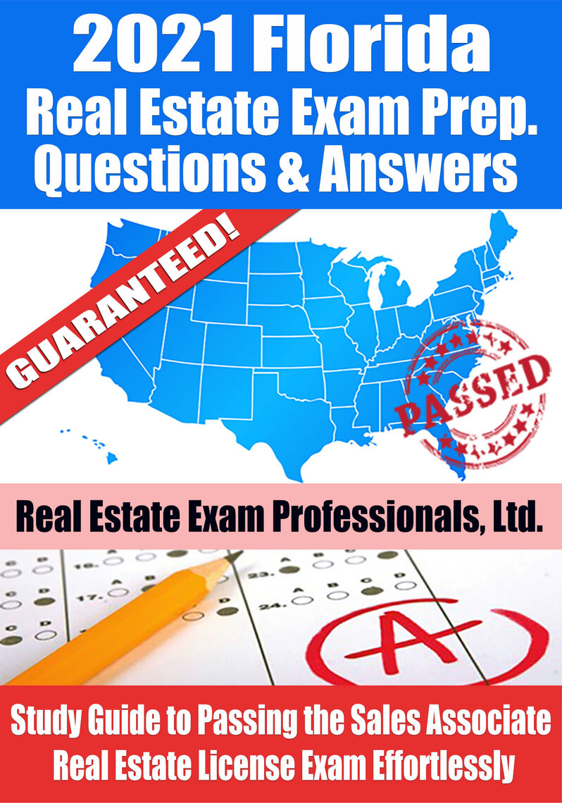 2021 Florida Real Estate Exam Prep Questions, Answers & Explanations: Study Guide To Passing The Sales Associate Real Estate License Exam Effortlessly By Real Estate Exam Professionals Ltd. - Ebook | Scribd