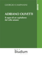Adriano Olivetti: Il sogno di un capitalismo dal volto umano
