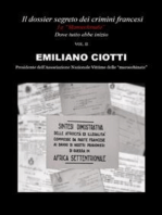 Il dossier segreto dei crimini francesi. Dove tutto ebbe inizio. Le «marocchinate». Vol. 2