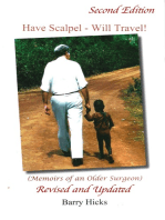 Have Scalpel: Will Travel. Memoirs of an Older Surgeon