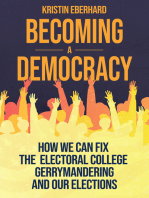 Becoming a Democracy: How We Can Fix the Electoral College, Gerrymandering, and Our Elections