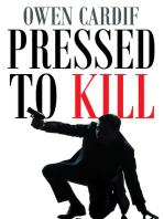 Pressed to Kill