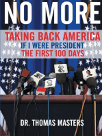 No More - Taking Back America: If I were President the First 100 Days