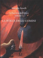 La lacrima dell'ibisco volume 2 - La forza degli uomini