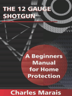 The 12 Gauge Shotgun A Beginners Manual for Home Protection