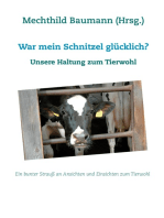 War mein Schnitzel glücklich?: Unsere Haltung zum Tierwohl