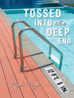 Tossed into the Deep End