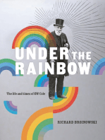 Under the Rainbow: The Life and Times of E.W. Cole