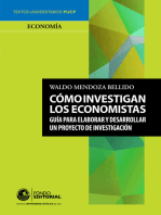 Cómo investigan los economistas: Guía para elaborar y desarrollar un proyecto de investigación