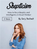 Skepticism: How to be a Skeptic and Intelligent, Critical Thinker