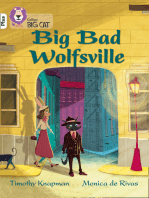 Big Bad Wolfsville: Band 10+/White Plus