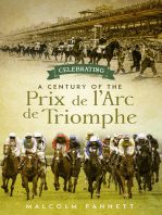 Celebrating a Century of the Prix de l’Arc de Triomphe: The History of Europe's Greatest Horse Race