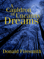 A Cauldron of Uncanny Dreams