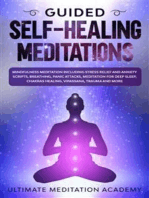Guided Self-Healing Meditations: Mindfulness Meditation Including Stress Relief and Anxiety Scripts, Breathing, Panic Attacks, Meditation for Deep Sleep, Chakras Healing, Vipassana, Trauma and More.