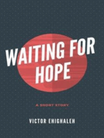 Waiting For Hope: A Short Story 