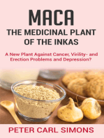 Maca - The Medicinal Plant of the Inkas: A New Plant Against Cancer, Virility- and Erection Problems and Depression?