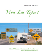 Viva Los Topes!: Eine Wohnmobilreise durch Mexiko und den Südwesten der USA