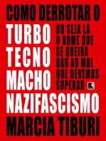 Como derrotar o turbotecnomachonazifascismo