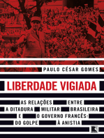 Liberdade vigiada: As relações entre a ditadura militar brasileira e o governo francês:  Do golpe à anistia
