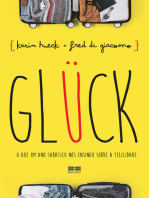 Glück: O que um ano sabático no ensinou sobre a felicidade