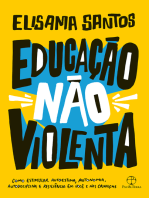 Educação não violenta: Como estimular autoestima, autonomia, autodisciplina e resiliência em você e nas crianças