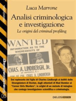 Analisi criminologica e investigazione. Le origini del criminal profiling