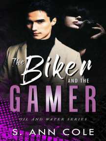 The Biker and the Gamer: Oil and Water, #2