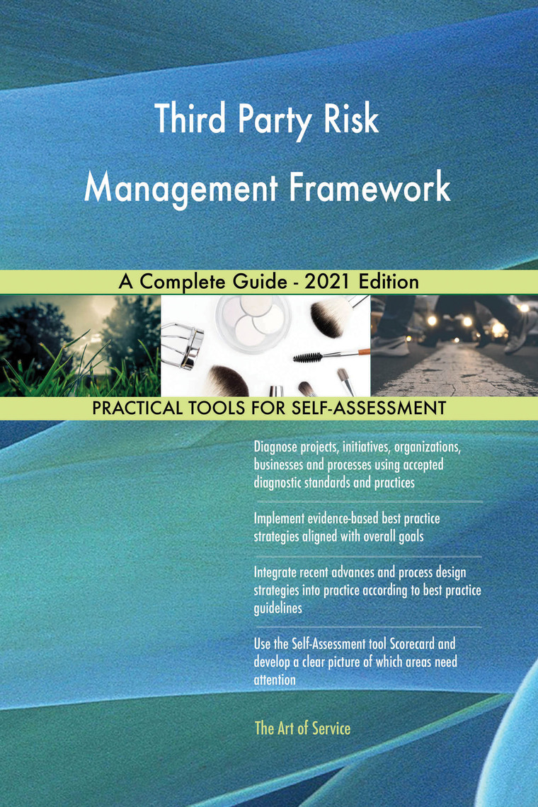 Third Party Risk Management Framework A Complete Guide - 2021 Edition ...