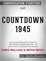 Countdown 1945: The Extraordinary Story of the Atomic Bomb and the 116 Days That Changed the World by Chris Wallace and Mitch Weiss: Conversation Starters