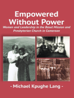 Empowered Without Power: Women and Leadership in the Basel Mission and Presbyterian Church in Cameroon