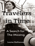 Travelers in Time: A Search for the Missing